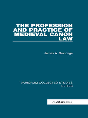 cover image of The Profession and Practice of Medieval Canon Law